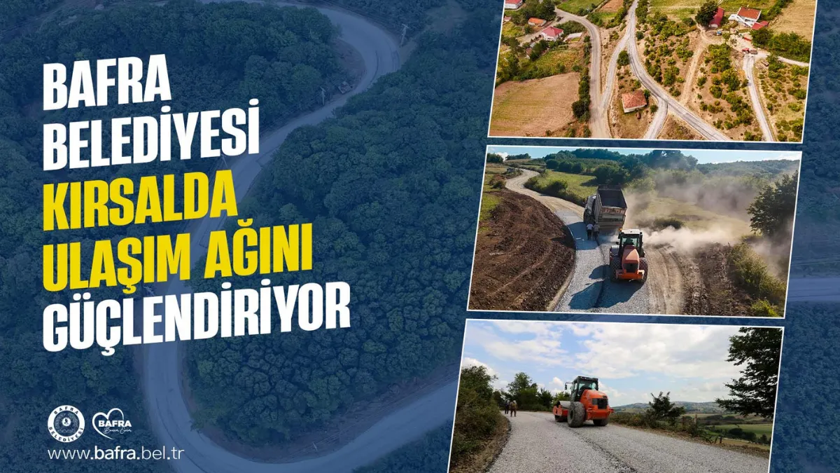 Bafra Belediyesi kırsalda ulaşım ağını güçlendiriyor