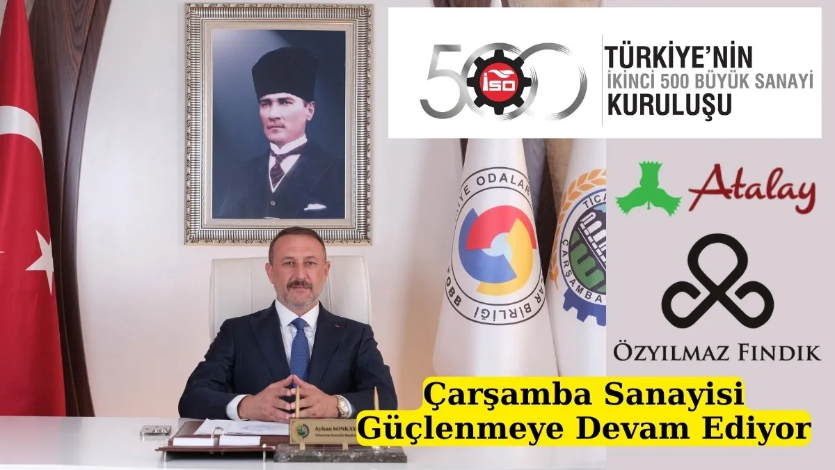 Çarşamba Sanayisinden Büyük Başarı! İSO 500 Listesinde İki Dev Firma Yer Aldı